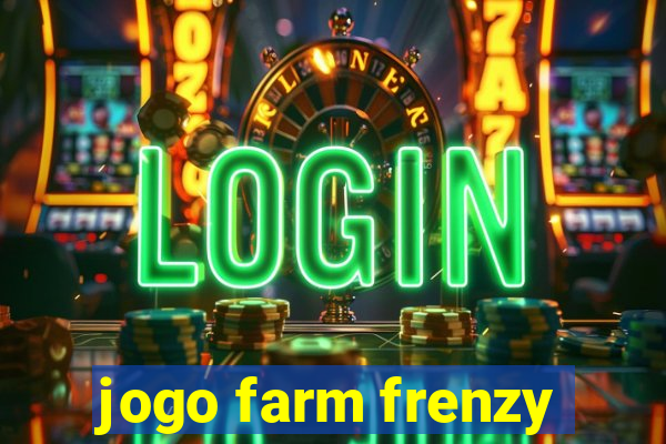 jogo farm frenzy